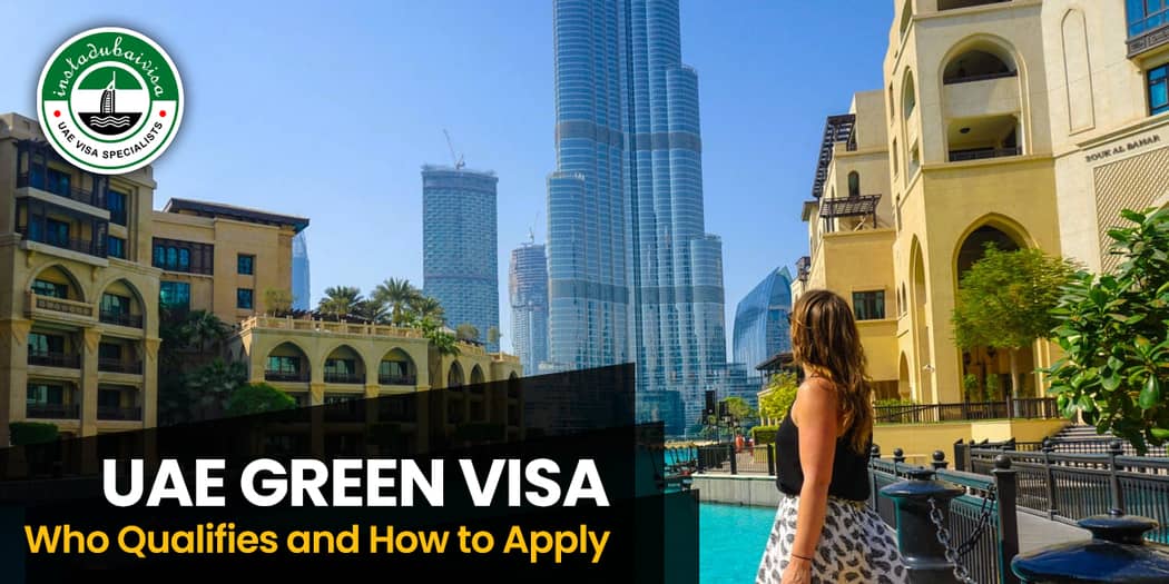 UAE Green Visa: Who Qualifies and How to Apply